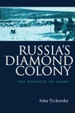 Bertrand.pt - Russia'S Diamond Colony