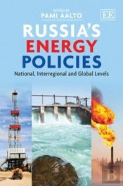 Russia'S Energy Policies - National, Interregional And Global Levels