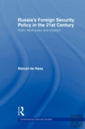 Russia'S Foreign Security Policy In The 21st Century