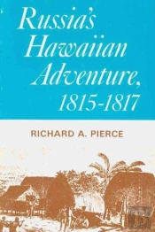 Russia`S Hawaiian Adventure, 1815-1817