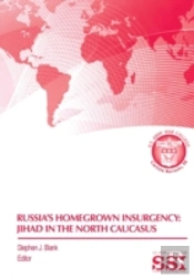 Russia'S Homegrown Insurgency: Jihad In