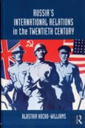 Russia'S International Relations In The Twentieth Century