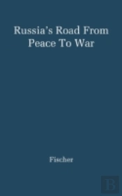 Russia'S Road From Peace To War