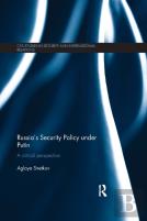Russia'S Security Policy Under Putin