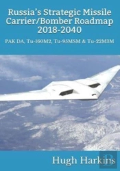 Russia'S Strategic Missile Carrier/Bomber Roadmap, 2018-2040