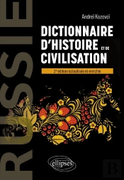 Russie : Dictionnaire D'Histoire Et De Civilisation (2e Édition)