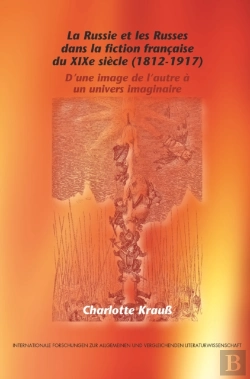 Bertrand.pt - Russie Et Les Russes Dans La Fiction Francaise Du Xixe Siecle (1812-1917)