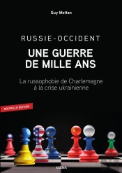 Russie-Occident: Une Guerre De Mille A