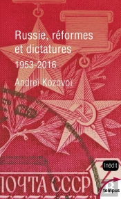 Russie, Réformes Et Dictatures, 1953-2016