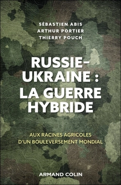 Bertrand.pt - Russie-Ukraine : La Guerre Hybride : Aux Racines Agricoles D'Un Bouleversement Mondial