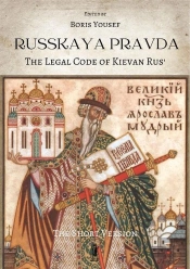 Russkaya Pravda. The Legal Code Of Kievan Rus