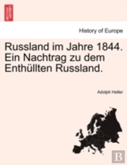 Bertrand.pt - Russland Im Jahre 1844. Ein Nachtrag Zu Dem Enthullten Russland.