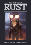 Rust Vol. 4: Soul In The Machine