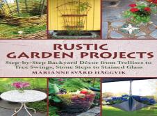 Rustic Garden Projects