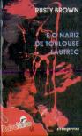Rusty Brown e o Nariz de Toulouse Lautrec