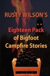 Rusty Wilson'S Eighteen Pack Of Bigfoot