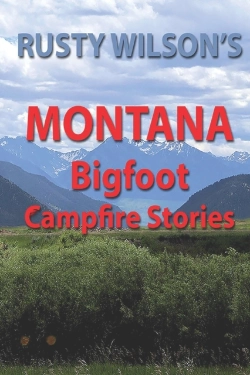 Bertrand.pt - Rusty Wilson'S Montana Bigfoot Campfire