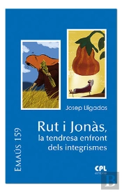 Rut I Jonàs, La Tendresa Enfront Dels Integrismes