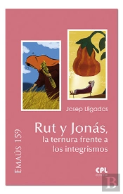 Rut Y Jonás, La Ternura Frente A Los Integrismos