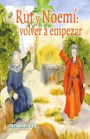 Rut Y Noemi: Volver A Empezar