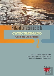Ruta Al Corazón De La Fe 2. Catecumenado