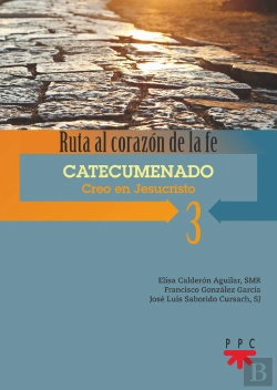 Bertrand.pt - Ruta Al Corazon De La Fe 3. Catecumenado