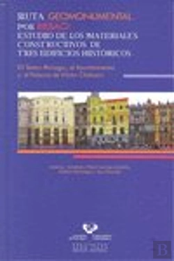 Bertrand.pt - Ruta Geomonumental Por Bilbao. Estudio De Los Materiales Constructivos De Tres Edificios Históricos.