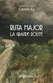 Ruta Major ; La Grande Route