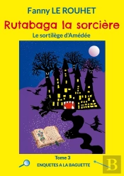 Rutabaga La Sorcière : Le Sortilège D'Amédée