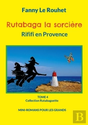Rutabaga La Sorcière : Rififi En Provence