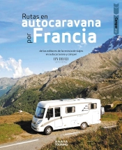 Rutas En Autocaravana Por Francia