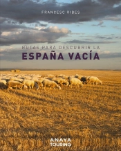 Rutas Para Descubrir La España Vacía