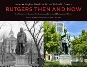 Rutgers Then And Now