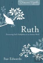 Ruth Â€“ Discovering God`S Faithfulness In An Anxious World