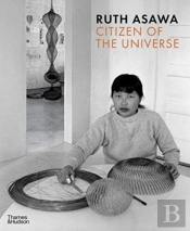 Ruth Asawa: Citizen Of The Universe