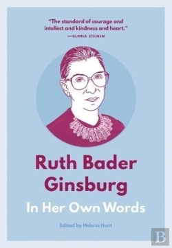 Bertrand.pt - Ruth Bader Ginsburg: In Her Own Words