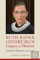 Ruth Bader Ginsburg'S Legacy Of Dissent