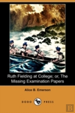 Bertrand.pt - Ruth Fielding At College; Or, The Missing Examination Papers (Dodo Press)