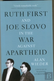 Ruth First And Joe Slovo In The War To End Apartheid