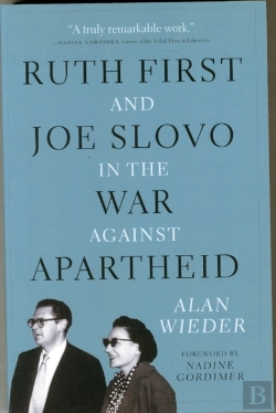 Bertrand.pt - Ruth First And Joe Slovo In The War To End Apartheid
