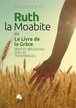 Bertrand.pt - Ruth, La Moabite Ou Le Livre De La Grâce : Récit Et Réflexions Sur Les Personnages