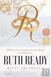 Ruth Ready: While You'Re Waiting On Your