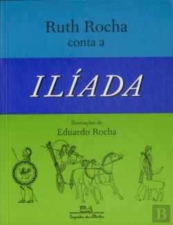 Bertrand.pt - Ruth Rocha Conta a Ilíada