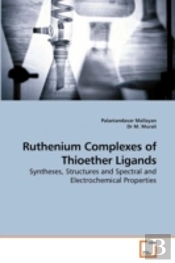 Ruthenium Complexes Of Thioether Ligands