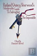 Rutland Quincy Sherwood'S Unbelievable Guide To Salvaging The Impossible