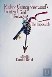 Rutland Quincy Sherwood'S Unbelievable Guide To Salvaging The Impossible