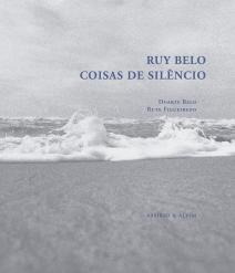 Ruy Belo - Coisas de Silêncio