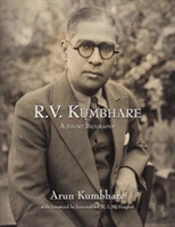 R.V. Kumbhare, A Short Biography