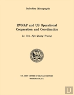 Bertrand.pt - Rvnaf And Us Operational Cooperation And Coordination (U.S. Army Center For Military History Indochina Monograph Series)