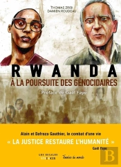 Rwanda, À La Poursuite Des Génocidaires